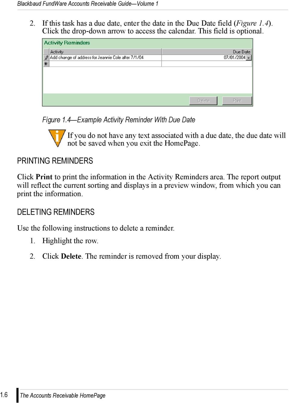 4 Example Activity Reminder With Due Date PRINTING REMINDERS If you do not have any text associated with a due date, the due date will not be saved when you exit the HomePage.