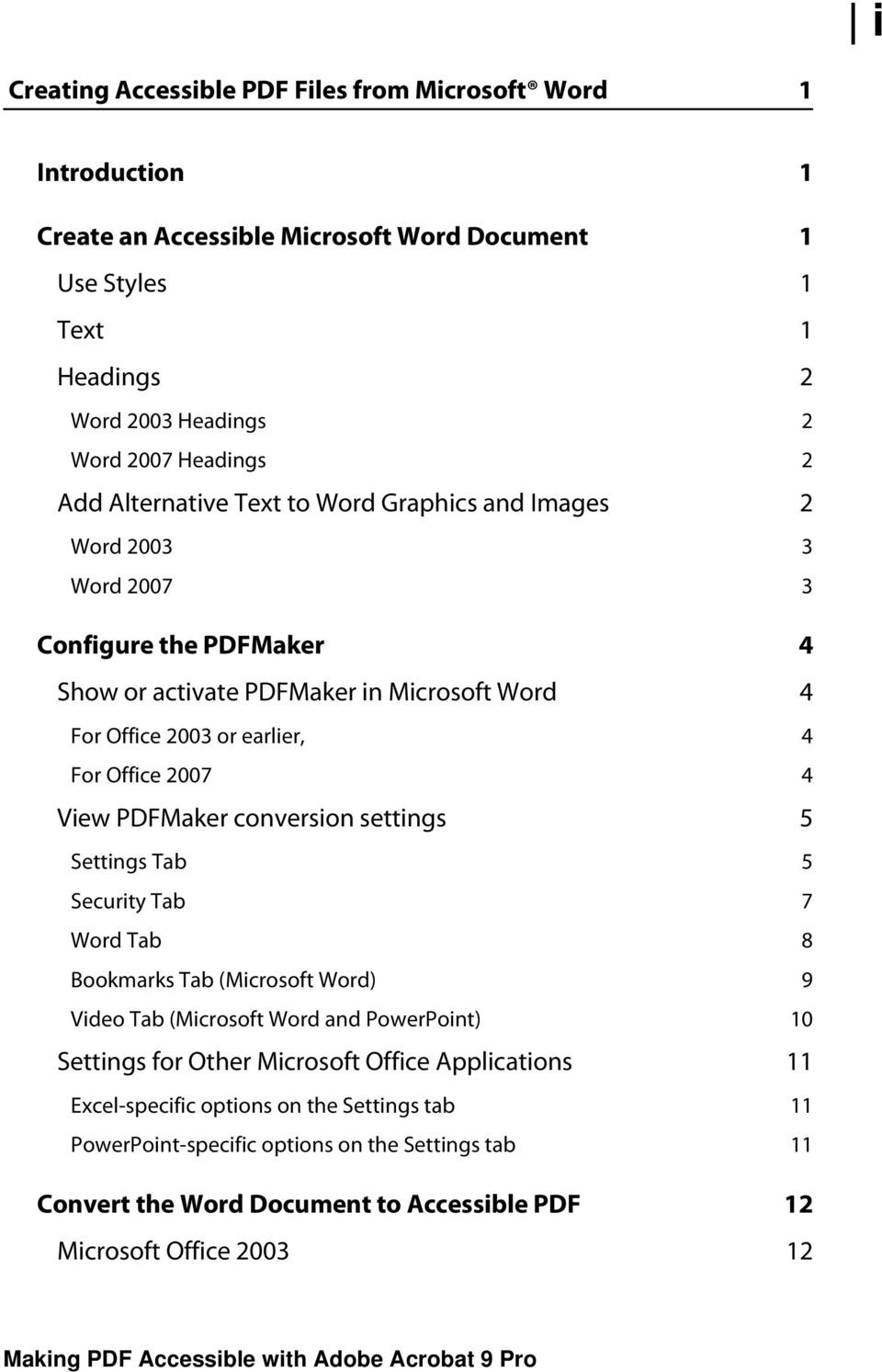 PDFMaker conversion settings 5 Settings Tab 5 Security Tab 7 Word Tab 8 Bookmarks Tab (Microsoft Word) 9 Video Tab (Microsoft Word and PowerPoint) 10 Settings for Other Microsoft Office Applications