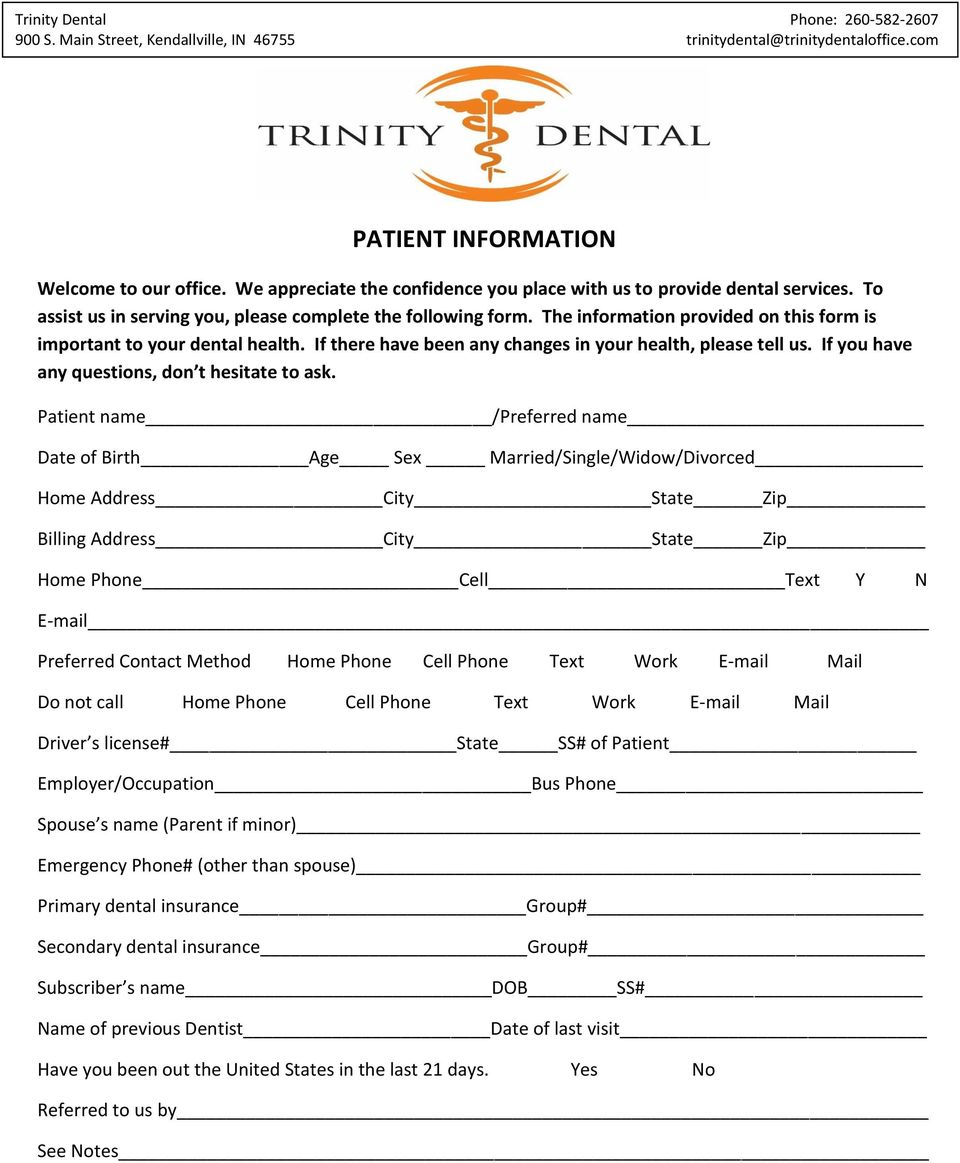 The information provided on this form is important to your dental health. If there have been any changes in your health, please tell us. If you have any questions, don t hesitate to ask.