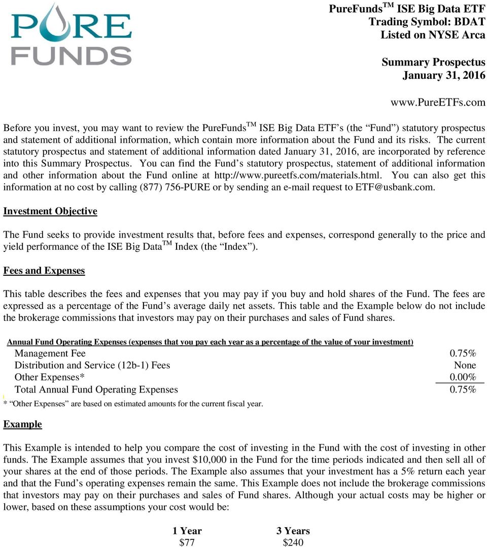 Fund and its risks. The current statutory prospectus and statement of additional information dated January 31, 2016, are incorporated by reference into this Summary Prospectus.