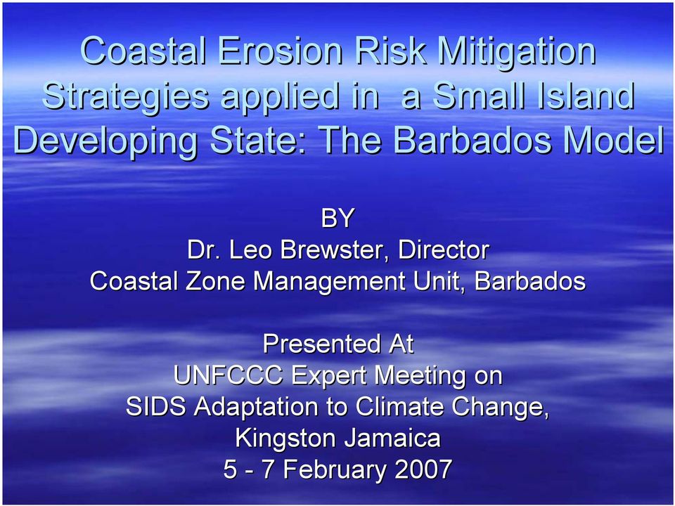 Leo Brewster, Director Coastal Zone Management Unit, Barbados
