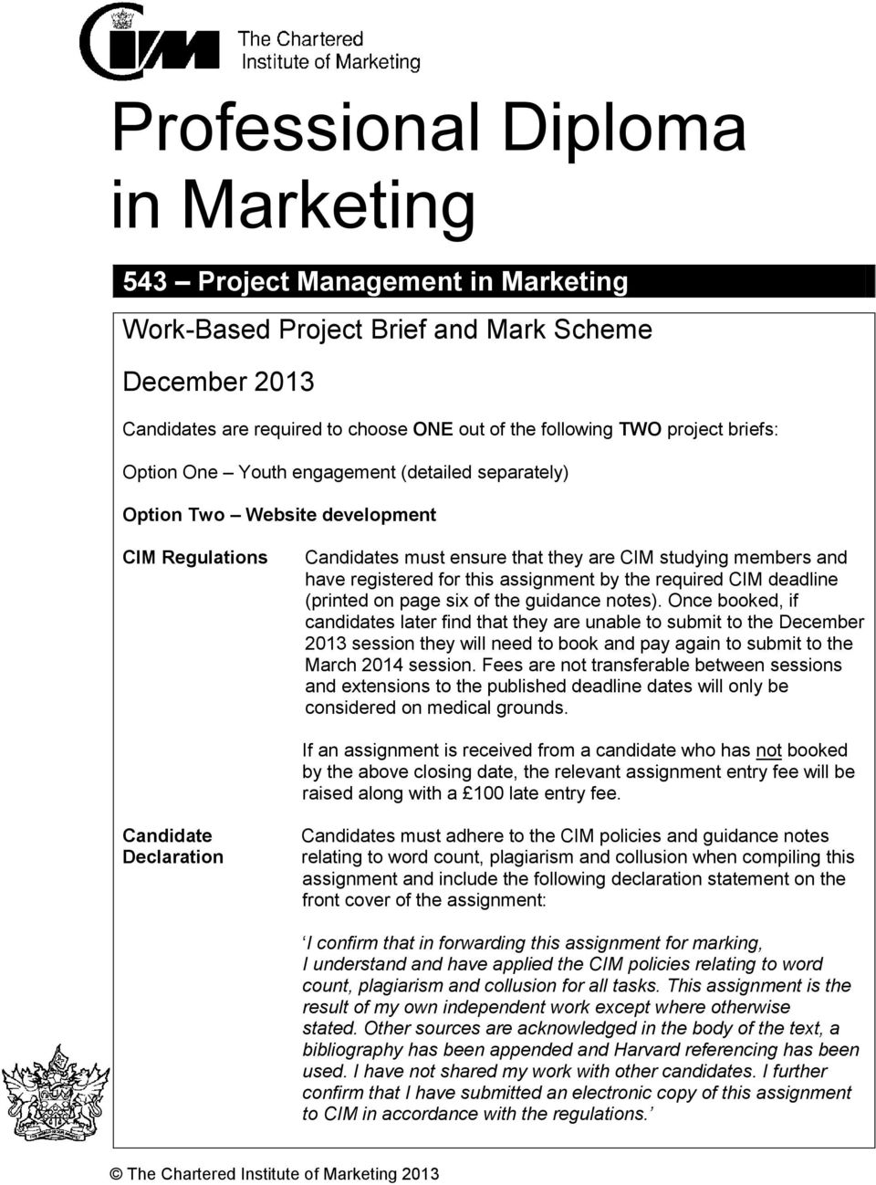 assignment by the required CIM deadline (printed on page six of the guidance notes).