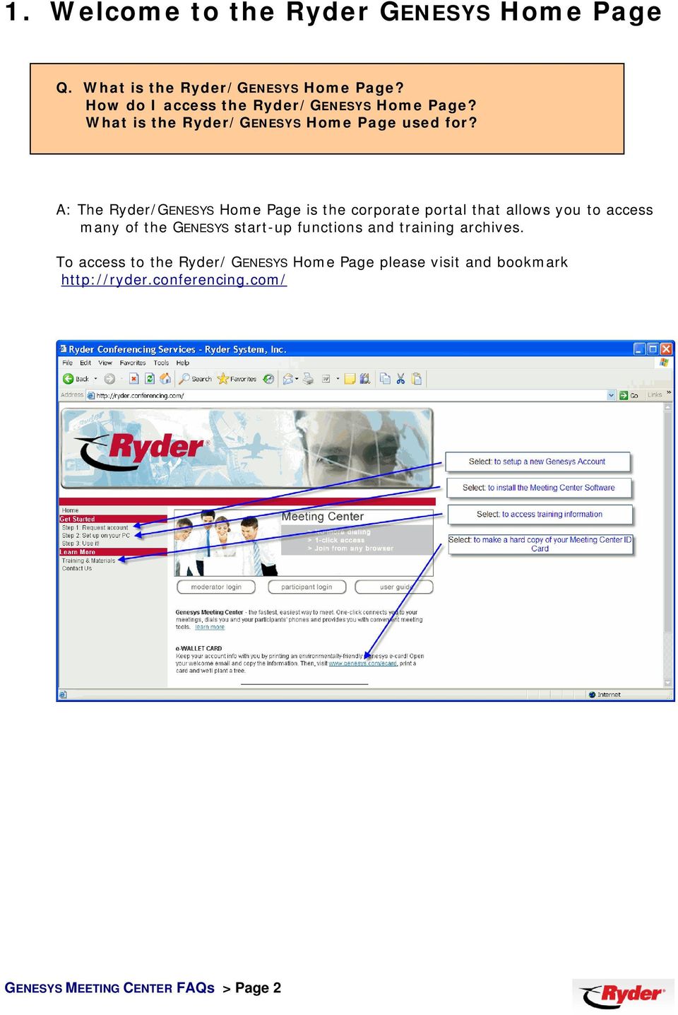 A: The Ryder/GENESYS Home Page is the corporate portal that allows you to access many of the GENESYS start-up