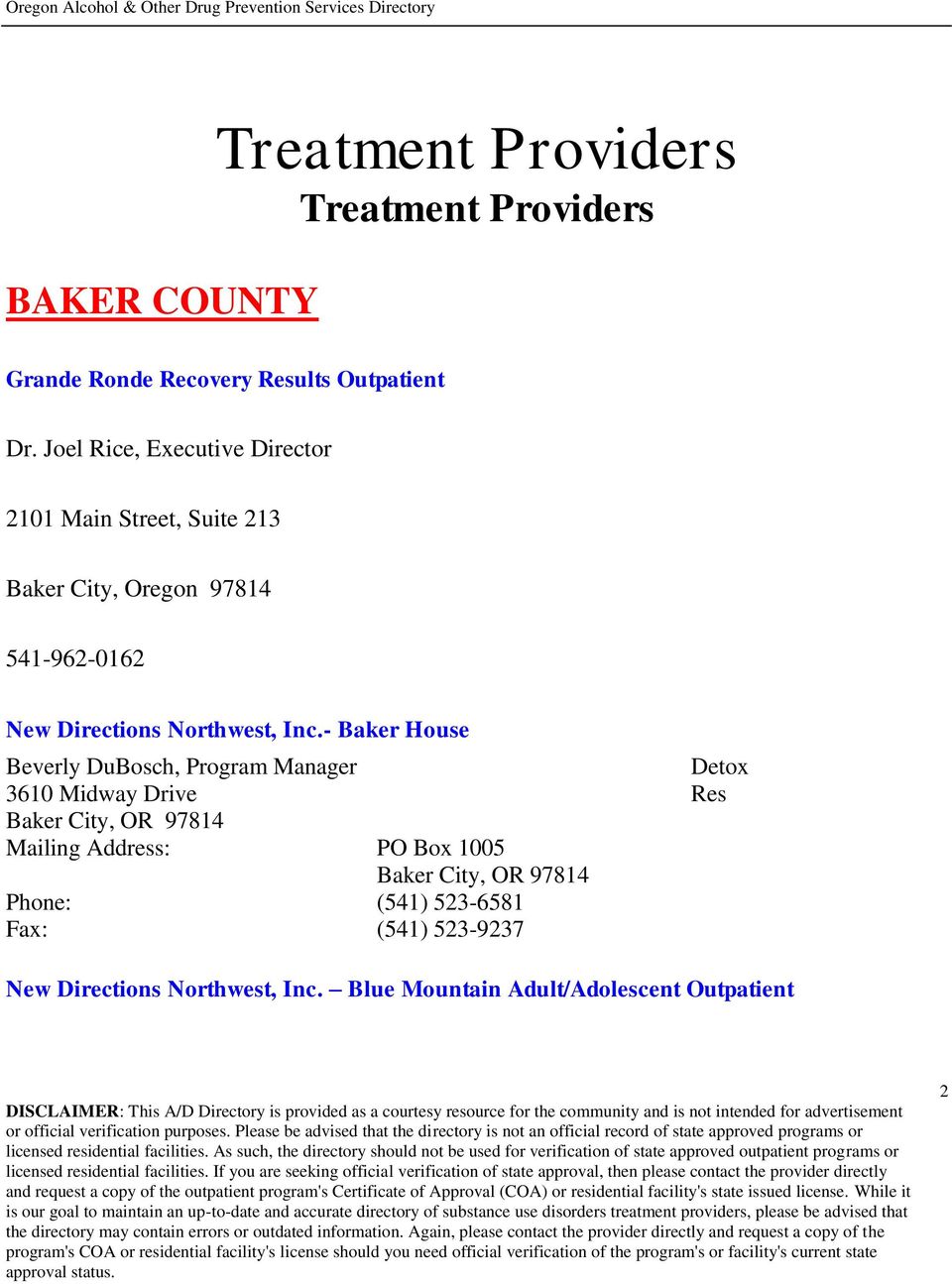 Inc.- Baker House Beverly DuBosch, Program Manager 3610 Midway Drive Baker City, OR 97814 Mailing Address: PO Box 1005