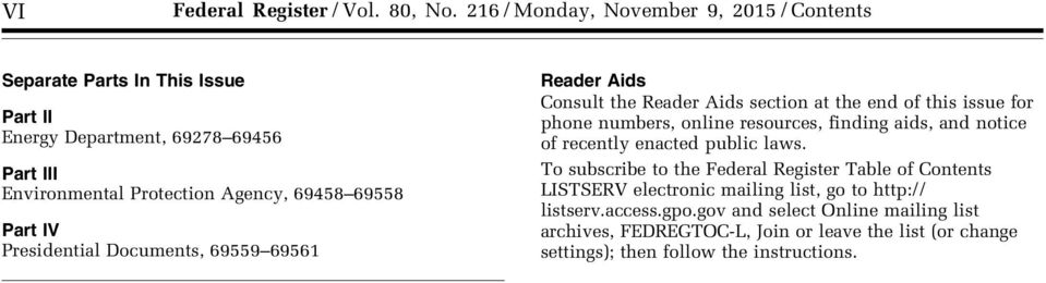 Documents, 69559 69561 Reader Aids Consult the Reader Aids section at the end of this issue for phone numbers, online resources, finding aids, and notice of recently enacted public laws.