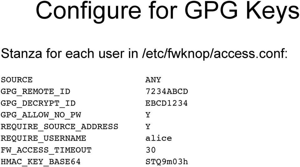 GPG_DECRYPT_ID EBCD1234! GPG_ALLOW_NO_PW Y!