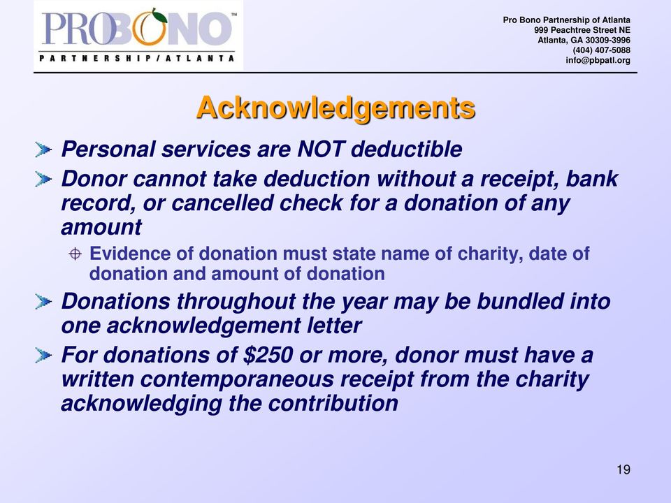 and amount of donation Donations throughout the year may be bundled into one acknowledgement letter For donations