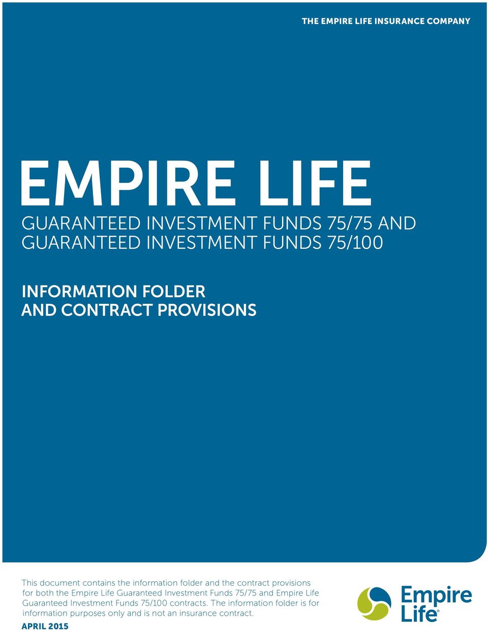 provisions for both the Empire Life Guaranteed Investment Funds 75/75 and Empire Life Guaranteed Investment Funds