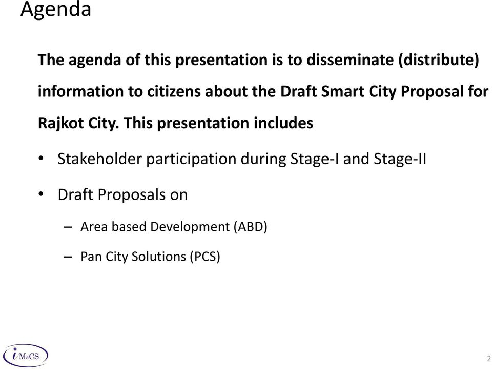 This presentation includes Stakeholder participation during Stage-I and