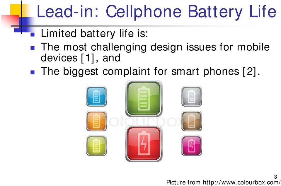 battery life is: The most challenging design