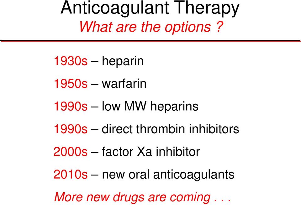1990s direct thrombin inhibitors 2000s factor Xa