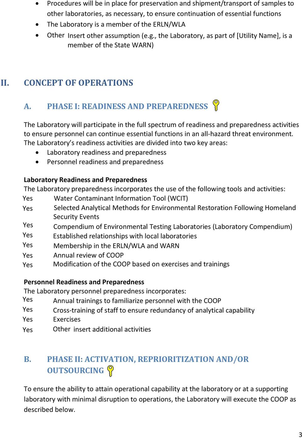 PHASE I: READINESS AND PREPAREDNESS The Laboratory will participate in the full spectrum of readiness and preparedness activities to ensure personnel can continue essential functions in an all-hazard