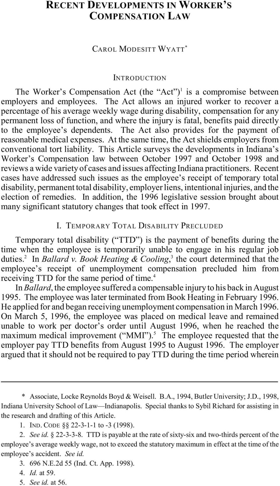 directly to the employee s dependents. The Act also provides for the payment of reasonable medical expenses. At the same time, the Act shields employers from conventional tort liability.