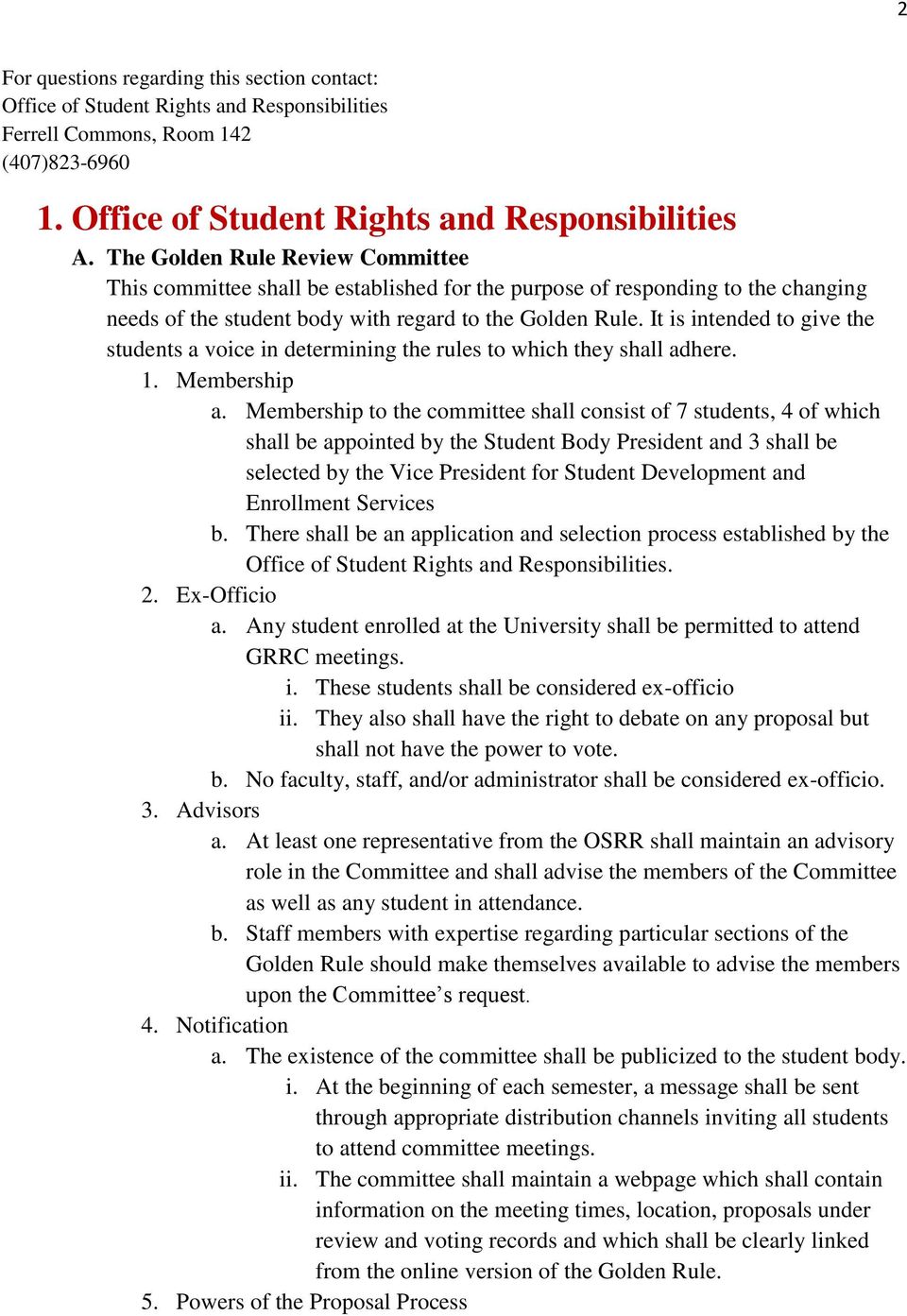 It is intended to give the students a voice in determining the rules to which they shall adhere. 1. Membership a.