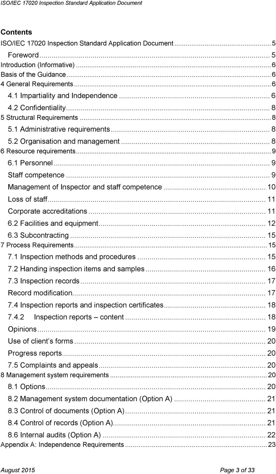 .. 9 Management of Inspector and staff competence... 10 Loss of staff... 11 Corporate accreditations... 11 6.2 Facilities and equipment... 12 6.3 Subcontracting... 15 7 