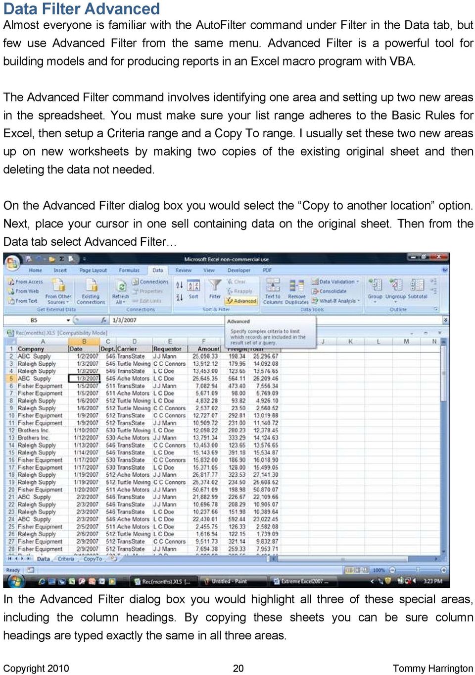 The Advanced Filter command involves identifying one area and setting up two new areas in the spreadsheet.