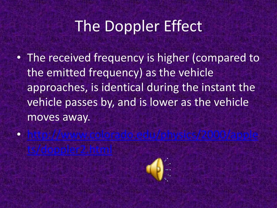 during the instant the vehicle passes by, and is lower as the