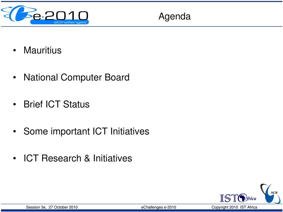Status Some important ICT