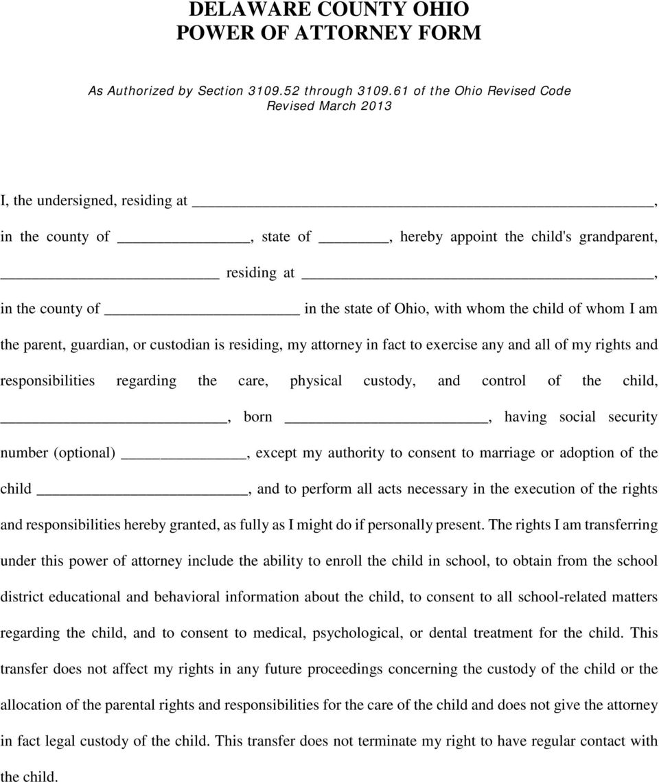 with whom the child of whom I am the parent, guardian, or custodian is residing, my attorney in fact to exercise any and all of my rights and responsibilities regarding the care, physical custody,