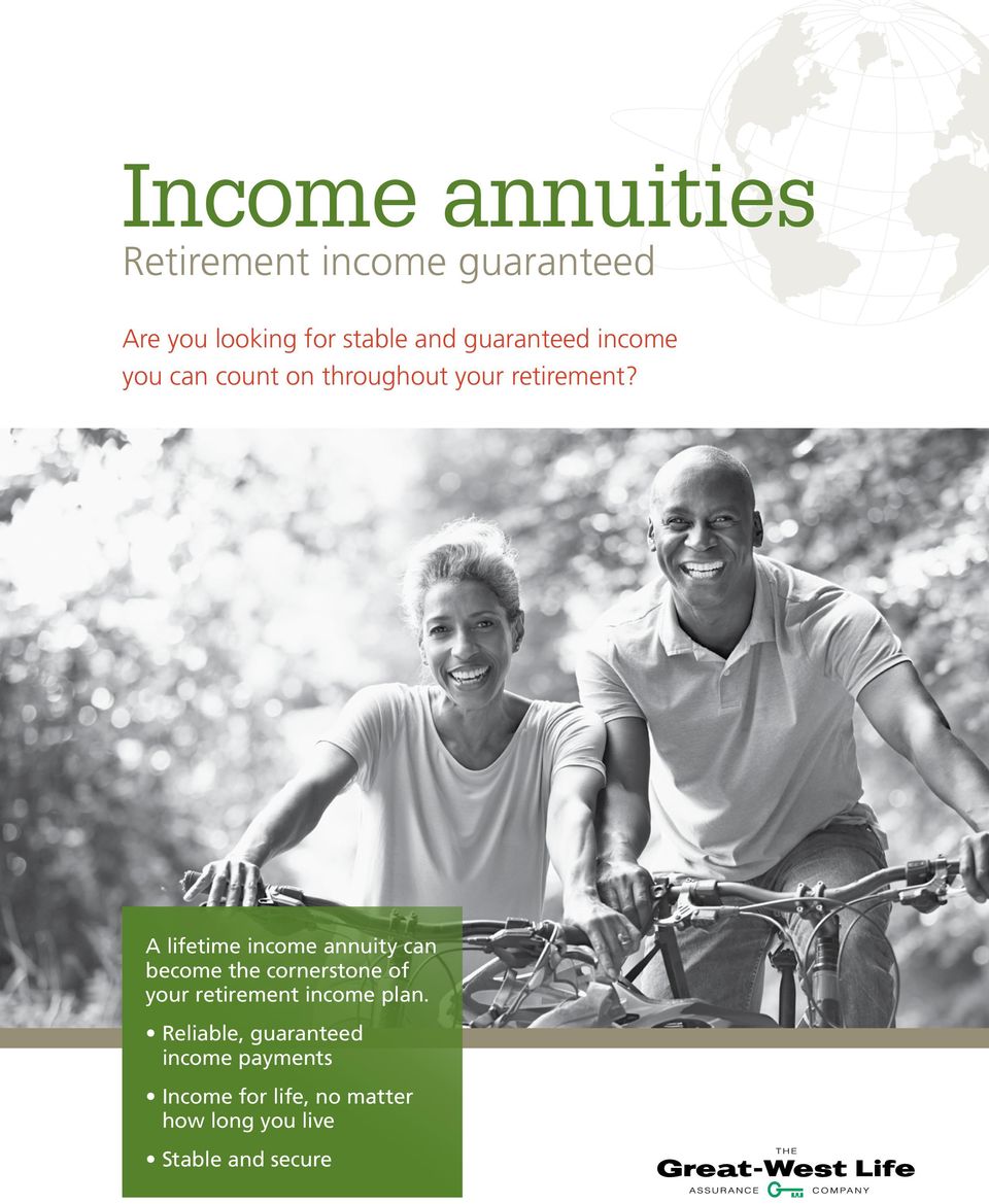 A lifetime income annuity can become the cornerstone of your retirement income