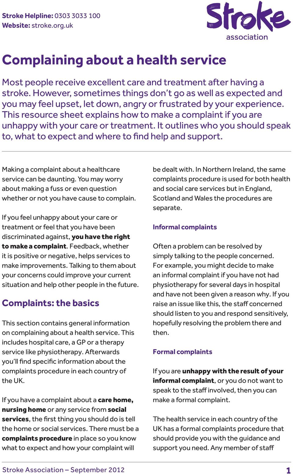This resource sheet explains how to make a complaint if you are unhappy with your care or treatment. It outlines who you should speak to, what to expect and where to find help and support.