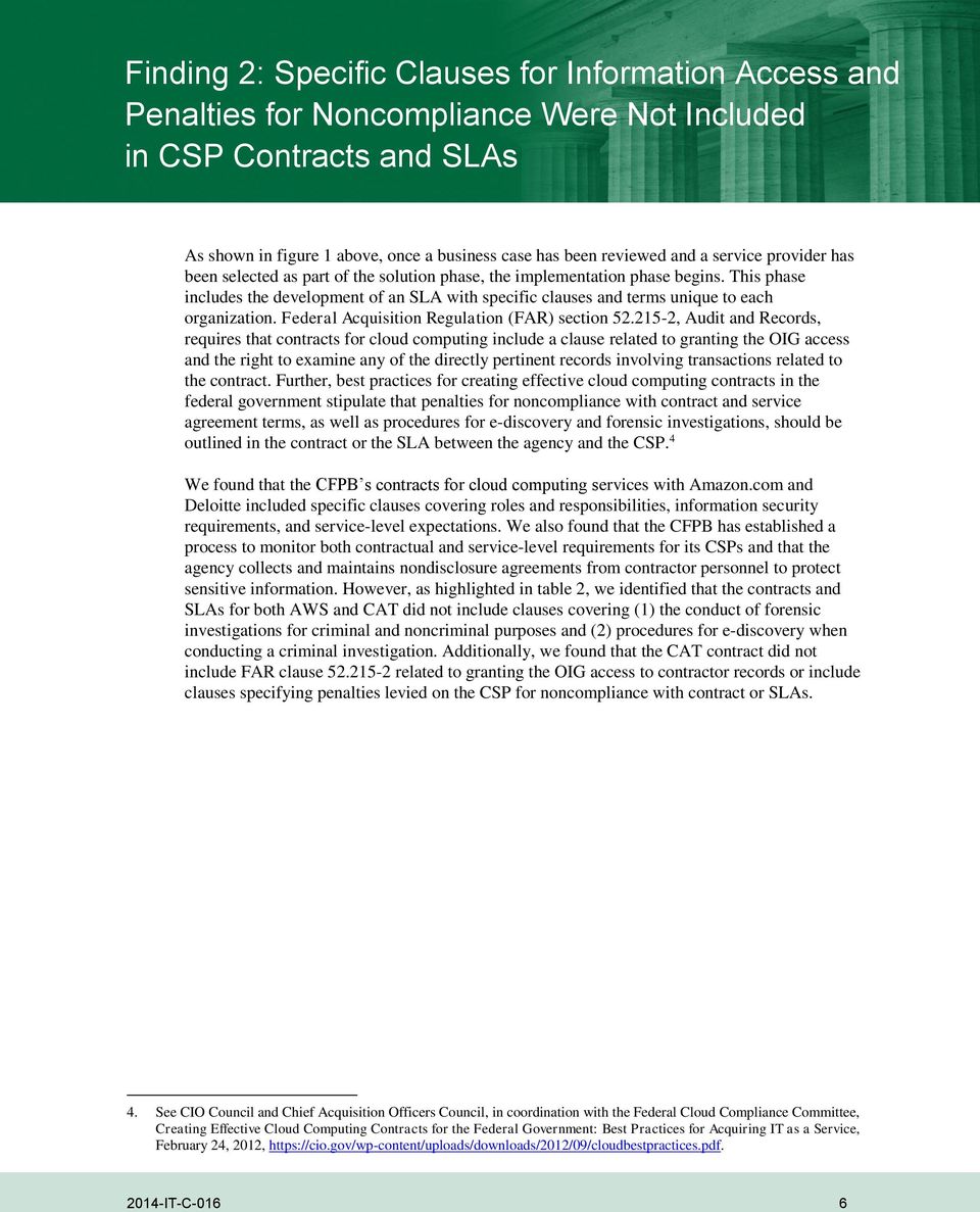 This phase includes the development of an SLA with specific clauses and terms unique to each organization. Federal Acquisition Regulation (FAR) section 52.