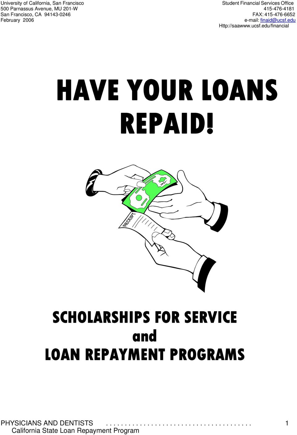 edu Http://saawww.ucsf.edu/financial HAVE YOUR LOANS REPAID!