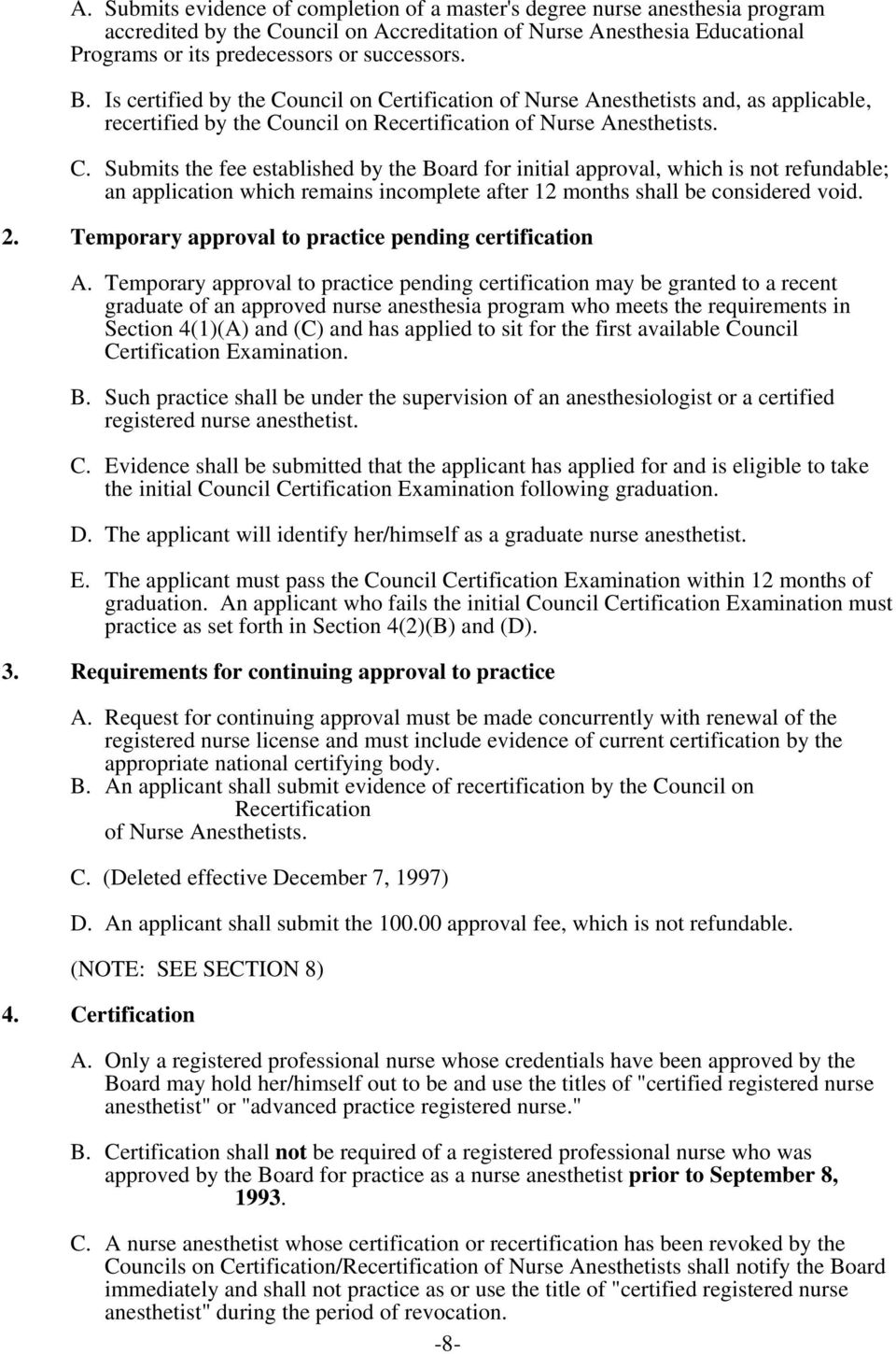 2. Temporary approval to practice pending certification A.