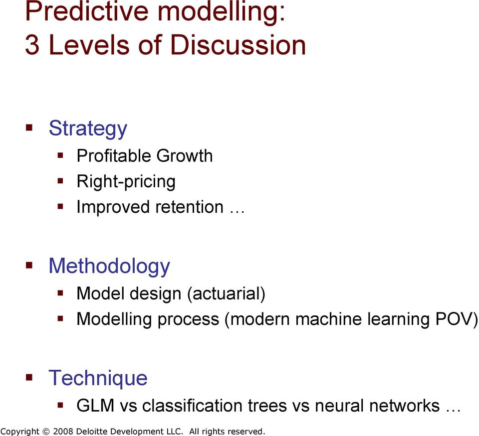 Methodology Model design (actuarial) Modelling process