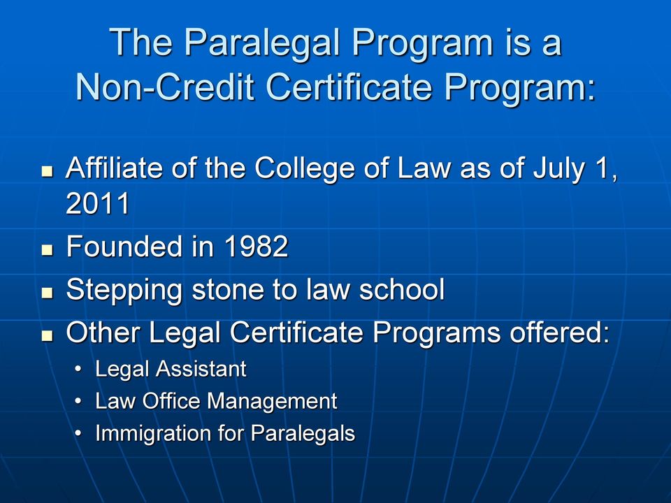 1982 Stepping stone to law school Other Legal Certificate