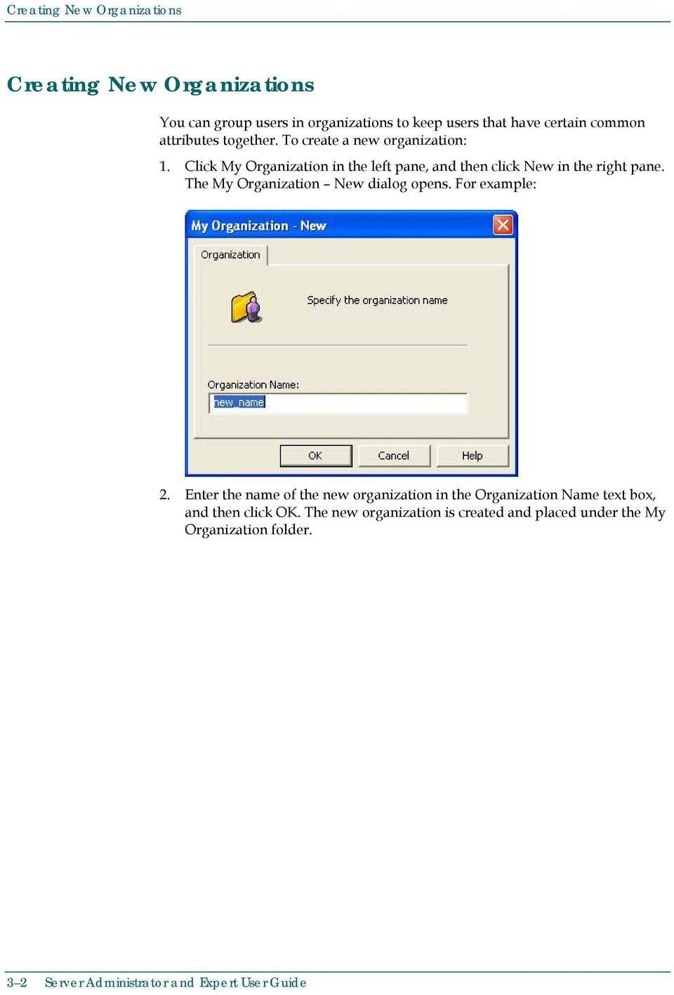 The My Organization New dialog opens. For example: 2.