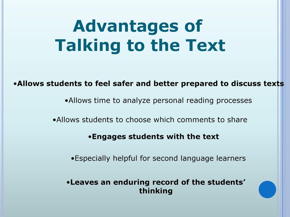 students to choose which comments to share Engages students with the text