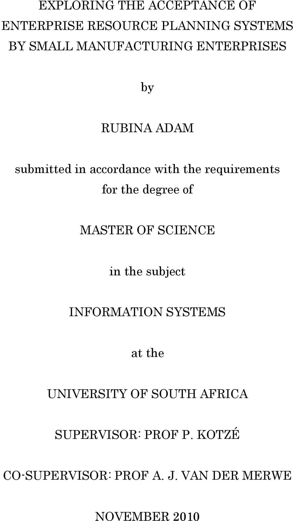 for the degree of MASTER OF SCIENCE in the subject INFORMATION SYSTEMS at the