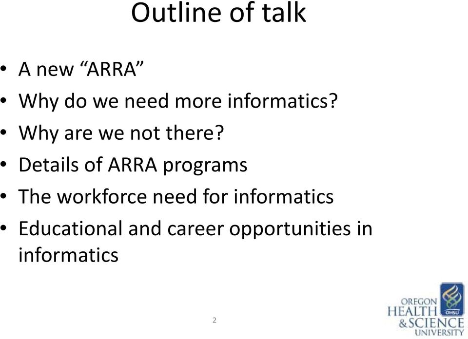 Details of ARRA programs The workforce need for