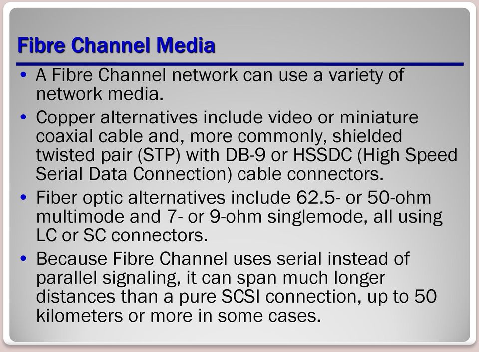 Speed Serial Data Connection) cable connectors. Fiber optic alternatives include 62.