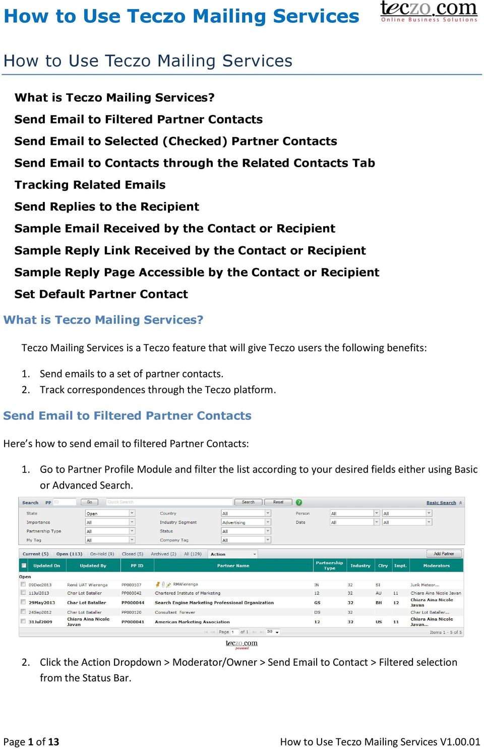 Sample Email Received by the Contact or Recipient Sample Reply Link Received by the Contact or Recipient Sample Reply Page Accessible by the Contact or Recipient Set Default Partner Contact What is