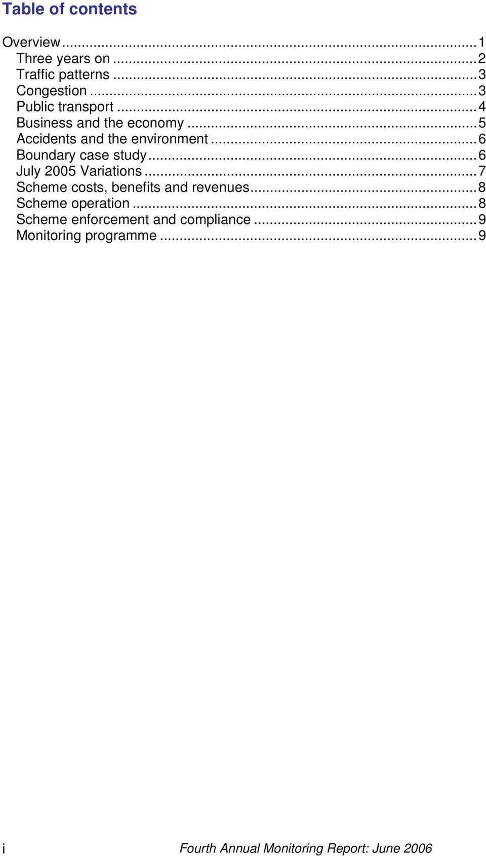 ..6 Boundary case study...6 July 2005 Variations...7 Scheme costs, benefits and revenues.