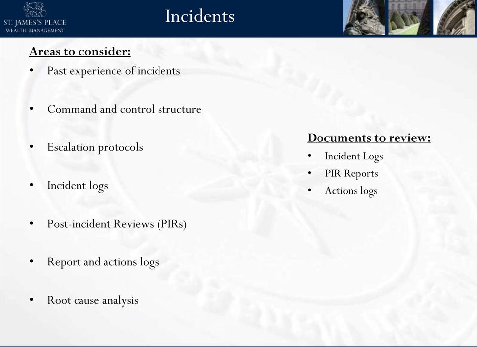 Incident Logs PIR Reports Actions logs Post-incident