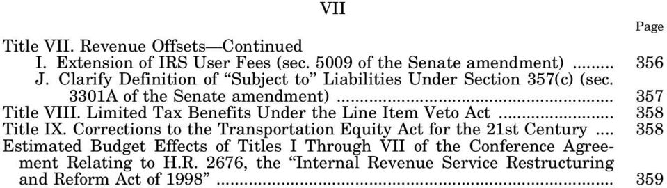 Limited Tax Benefits Under the Line Item Veto Act... 358 Title IX. Corrections to the Transportation Equity Act for the 21st Century.
