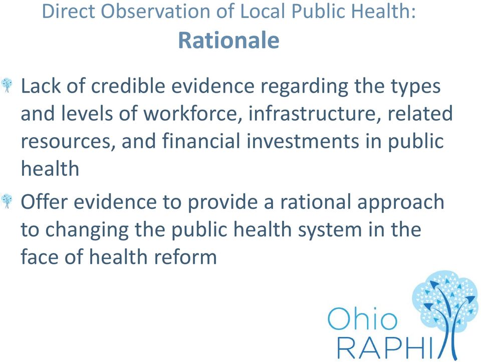 resources, and financial investments in public health Offer evidence to