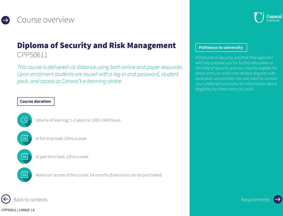 Pathways to university A Diploma of Security and Risk Management will help prepare you for further education in the field of security and you may be eligible for direct entry or credit into related
