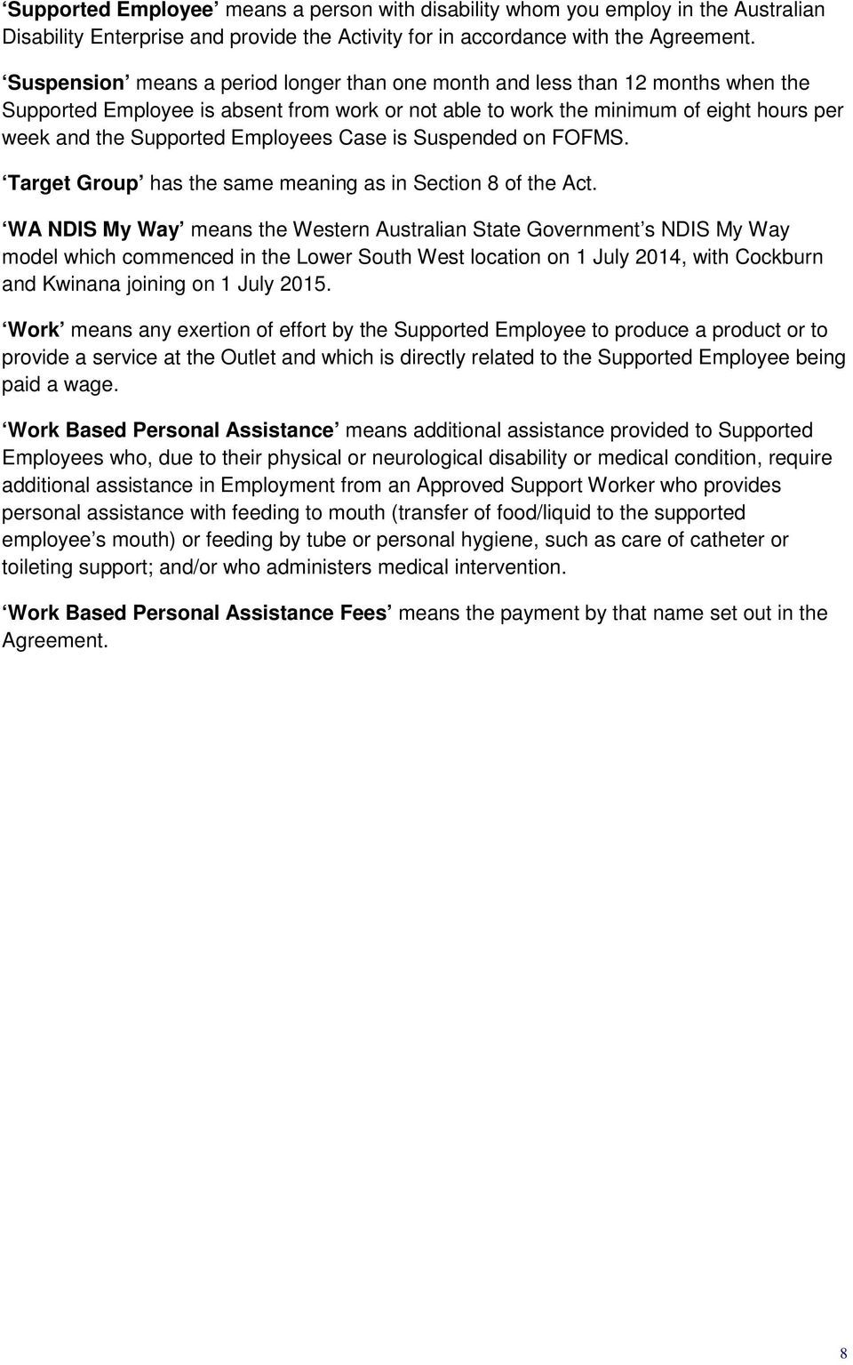Employees Case is Suspended on FOFMS. Target Group has the same meaning as in Section 8 of the Act.