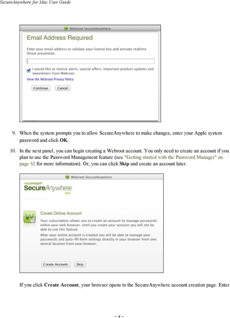 In the next panel, you can begin creating a Webroot account.