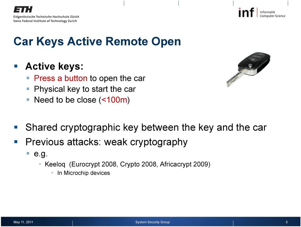 cryptographic key between the key and the car Previous attacks: weak