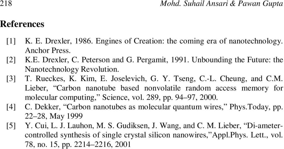 Lieber, Carbon nanotube based nonvolatile random access memory for molecular computing, Science, vol. 289, pp. 94 97, 2000. [4] C.