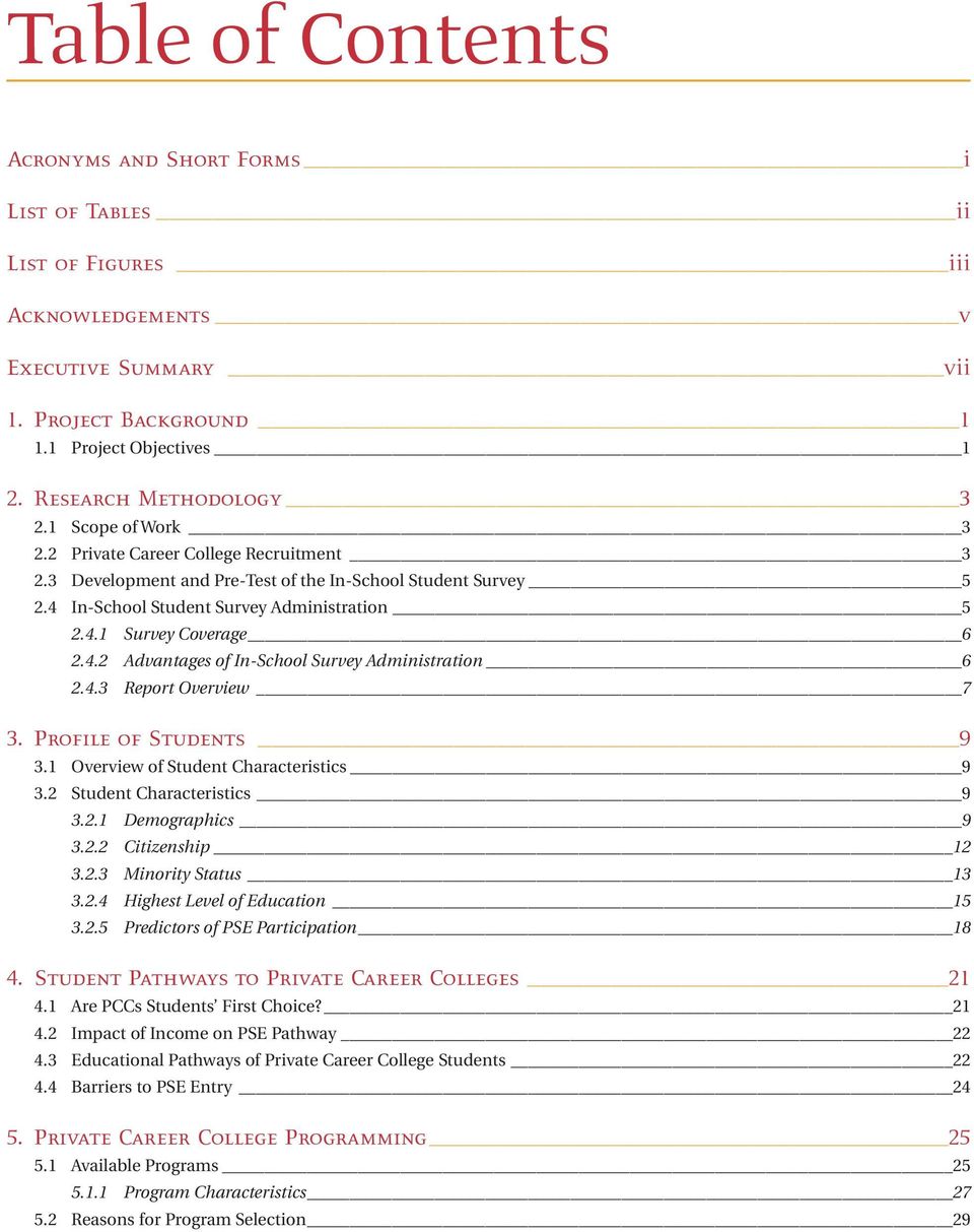 4.2 Advantages of In-School Survey Administration 6 2.4.3 Report Overview 7 3. Profile of Students 9 3.1 Overview of Student Characteristics 9 3.2 Student Characteristics 9 3.2.1 Demographics 9 3.2.2 Citizenship 12 3.