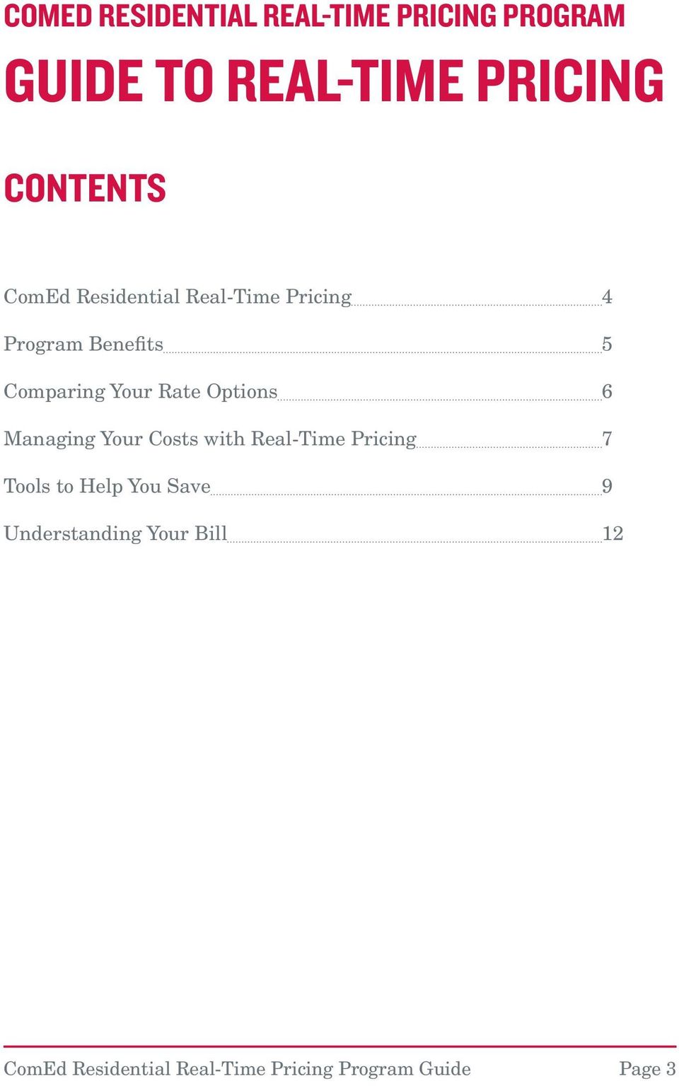 Options 6 Managing Your Costs with Real-Time Pricing 7 Tools to Help You Save 9
