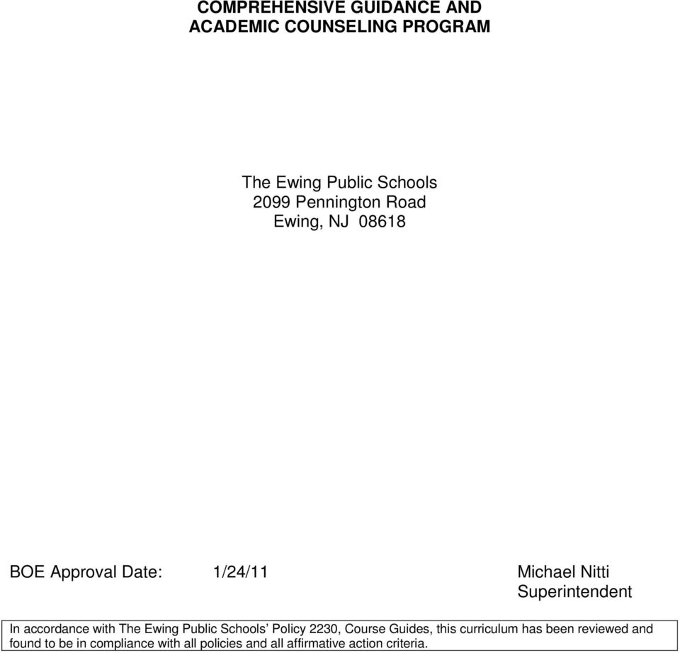 accordance with The Ewing Public Schools Policy 2230, Course Guides, this curriculum has