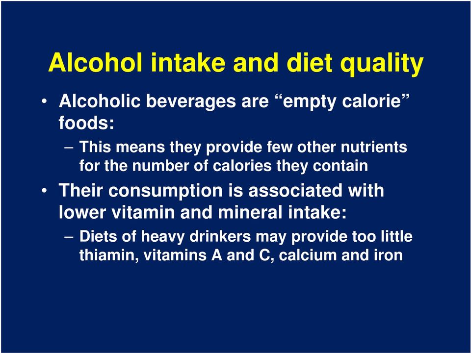 contain Their consumption is associated with lower vitamin and mineral intake: