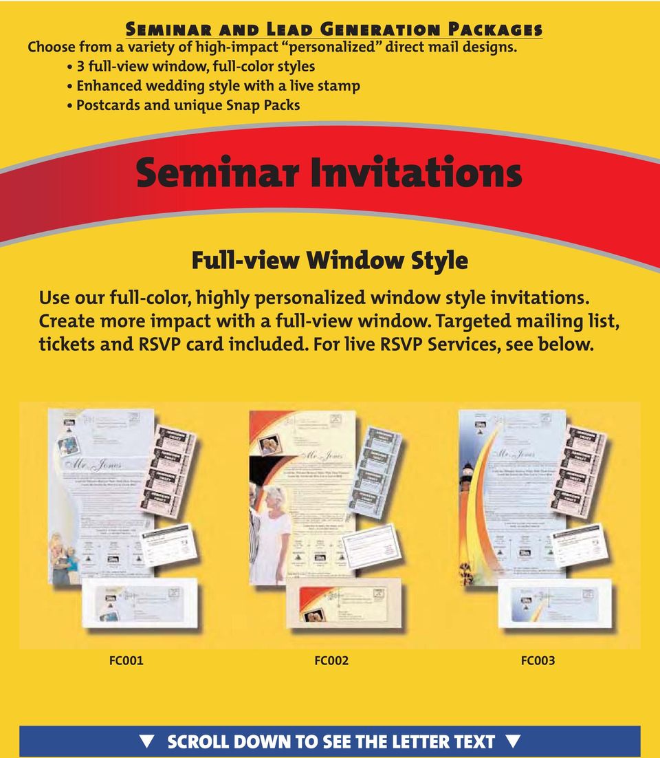 Invitations Full-view Window Style Use our full-color, highly personalized window style invitations.
